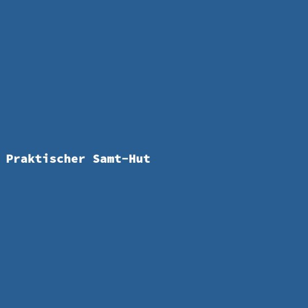 Praktischer Samt-Hut