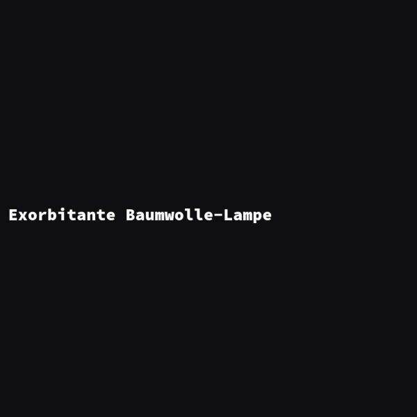 Exorbitante Baumwolle-Lampe