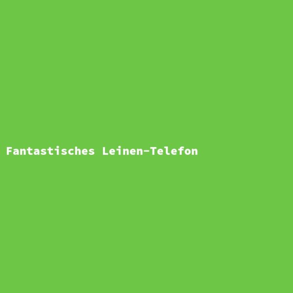 Fantastisches Leinen-Telefon