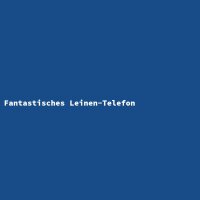 Fantastisches Leinen-Telefon